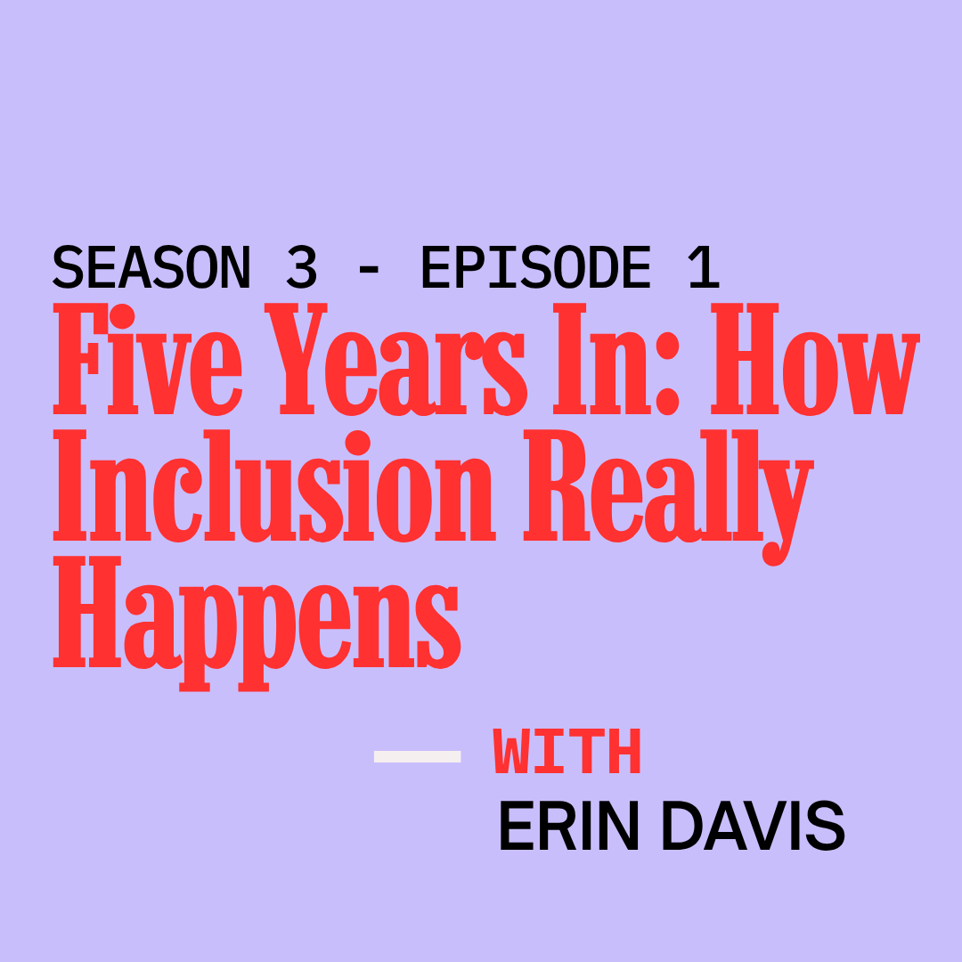 Five Years In: How Inclusion Really Happens