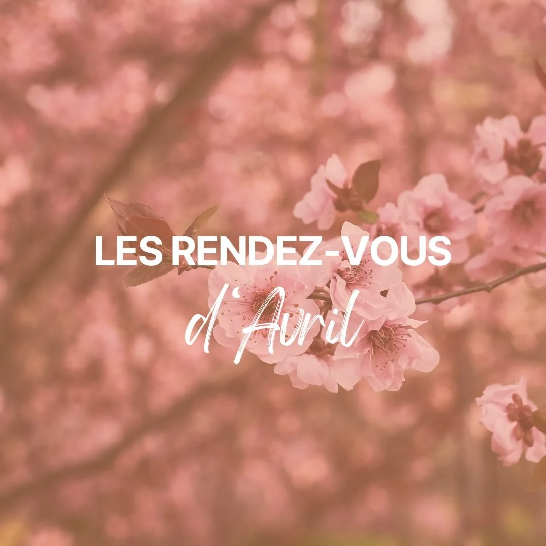 Les RDV d&rsquo;avril 🌸
&bull;
En avril, ne te d&eacute;couvre pas d&rsquo;un fil peut-&ecirc;tre, mais n&rsquo;h&eacute;site pas &agrave; sortir bien emmitoufl&eacute;&bull;e pour profiter des premi&egrave;res belles journ&eacute;es !
&bull;
Je te 