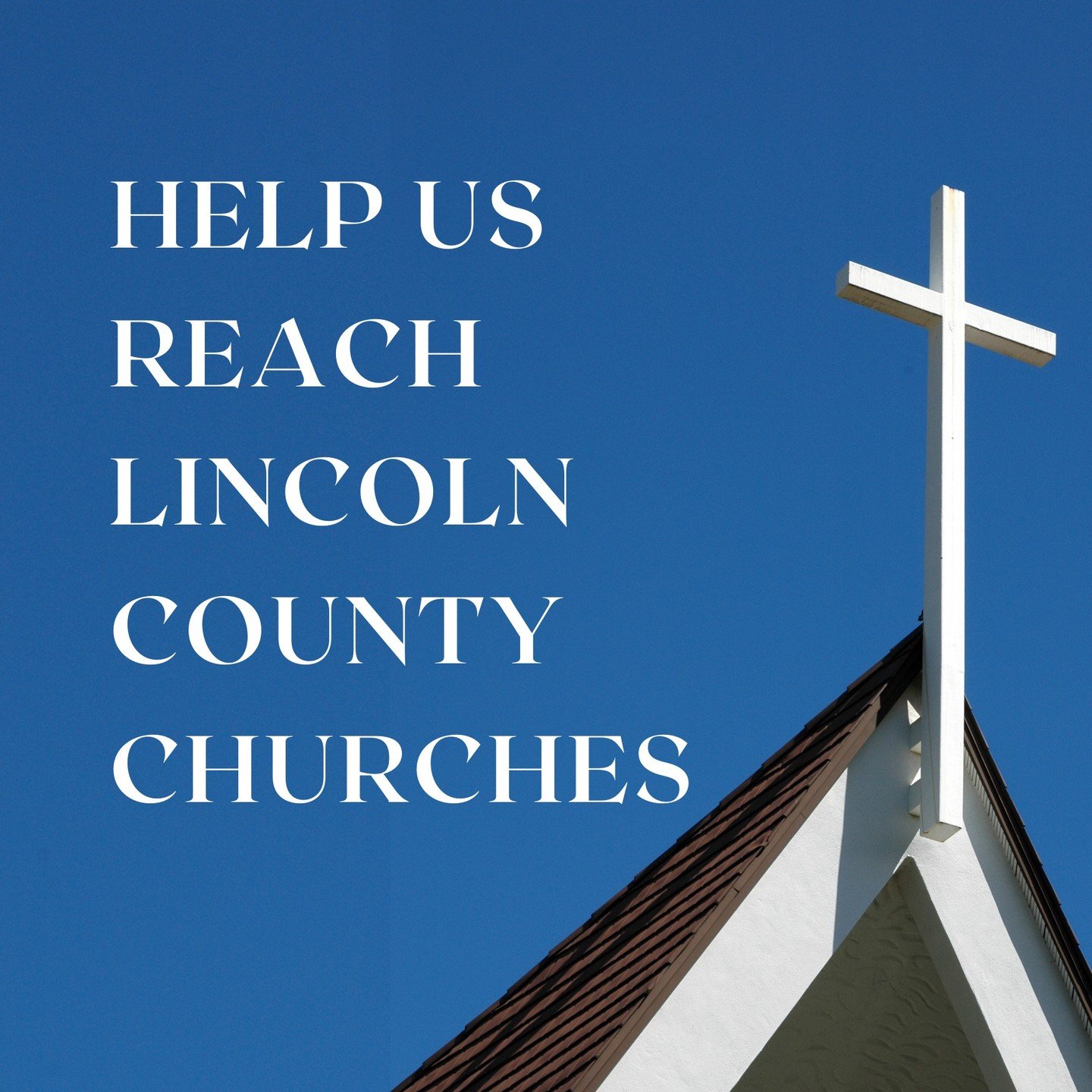 Church outreach is critical to our mission of bridging Lincoln County individuals and families out of homelessness and working as One Body of Christ. There are over 70 churches in Lincoln County and some we have been unable to find a Pastor name and 