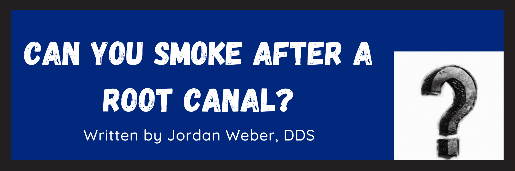 Can You Smoke After a Root Canal? — Burlington Dental Center