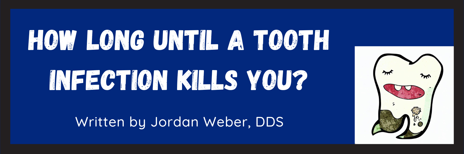 How Long Until a Tooth Infection Kills You? — Burlington Dental Center