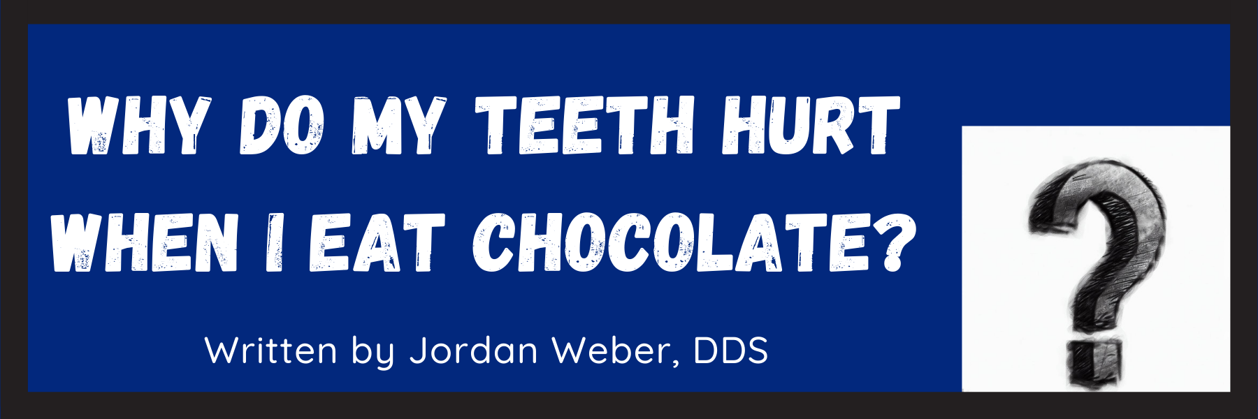 Why Do My Teeth Hurt When I Eat Chocolate? [It