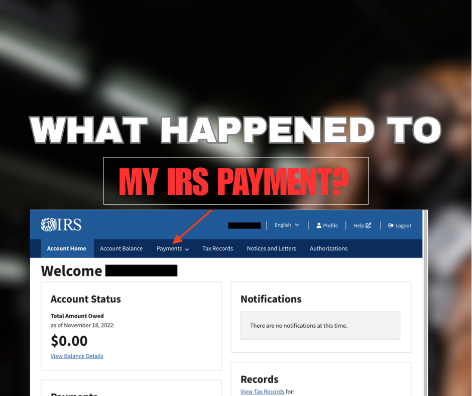 What Happened to My IRS Payment? Tracking Delays, Offsets, and Missing Tax Payments