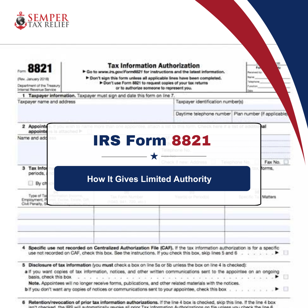 IRS Form 8821 (Tax Information Authorization), How It Gives Limited Authority Without Full Power of Attorney