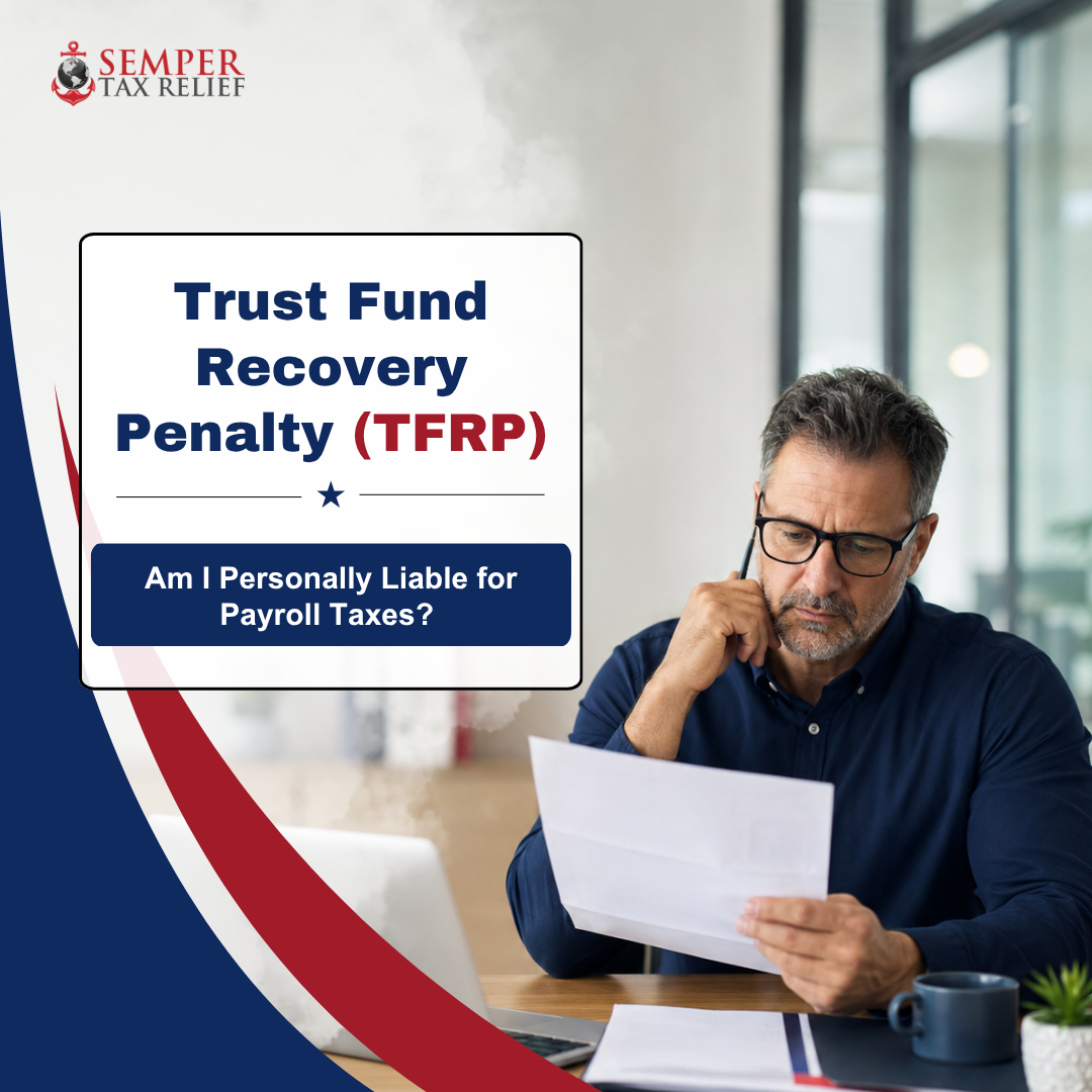 Trust Fund Recovery Penalty (TFRP): Am I Personally Liable for Payroll Taxes?