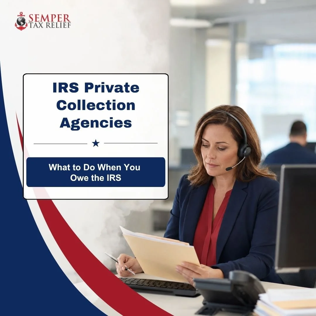 IRS Private Collection Agencies: What to Do When You Owe the IRS