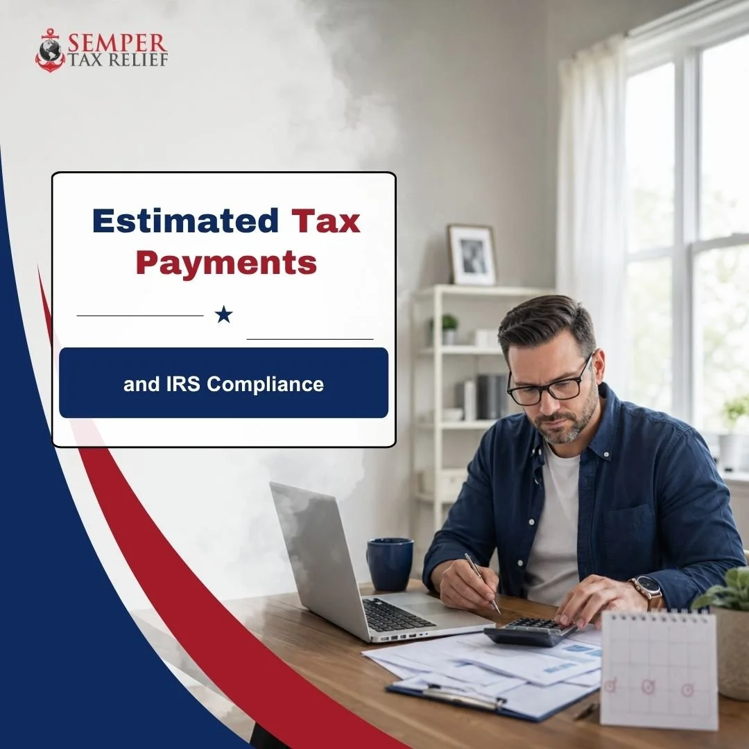 Estimated Tax Payments and IRS Compliance, What Self-Employed Taxpayers in Collections Need to Know