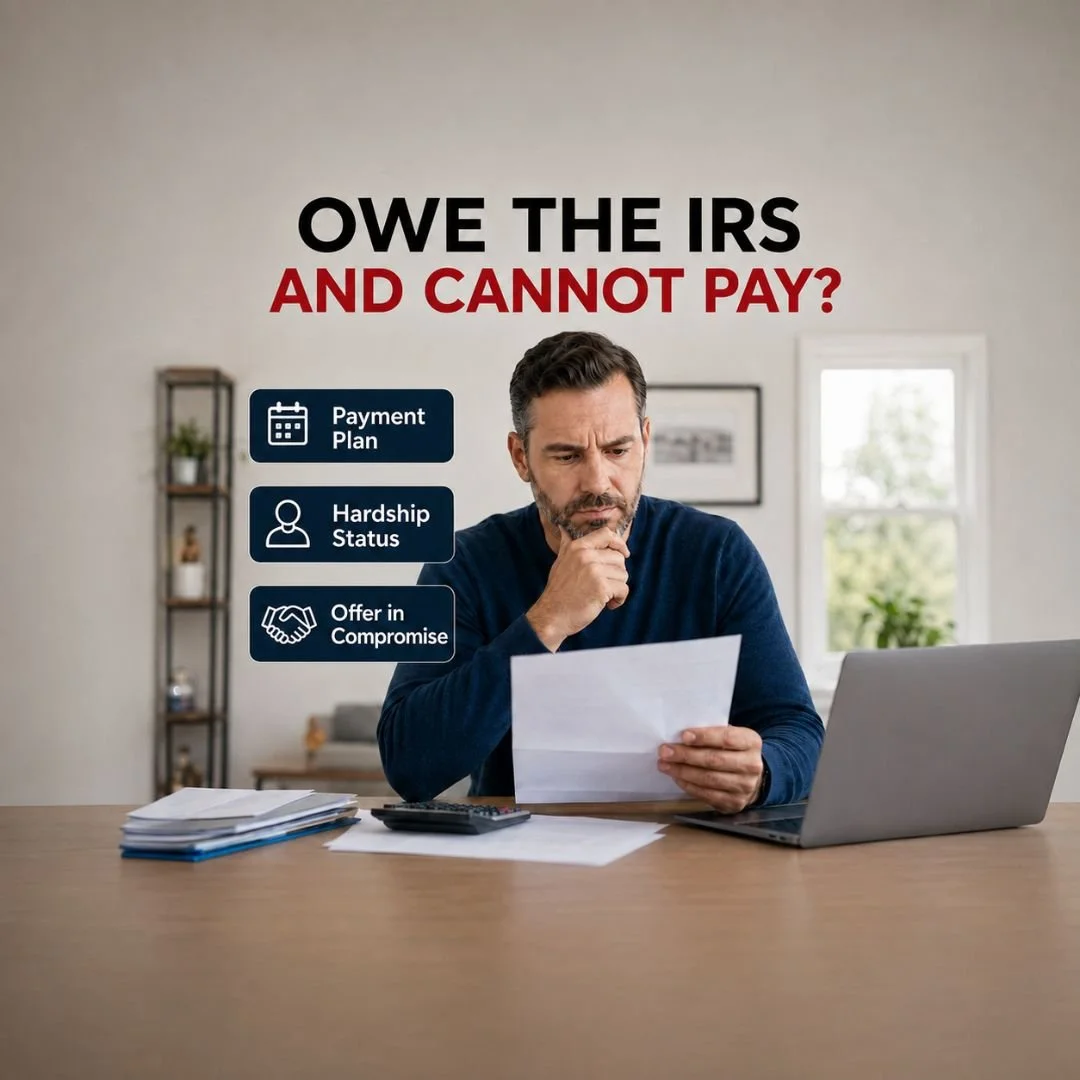 What Happens If You Owe the IRS and Cannot Pay