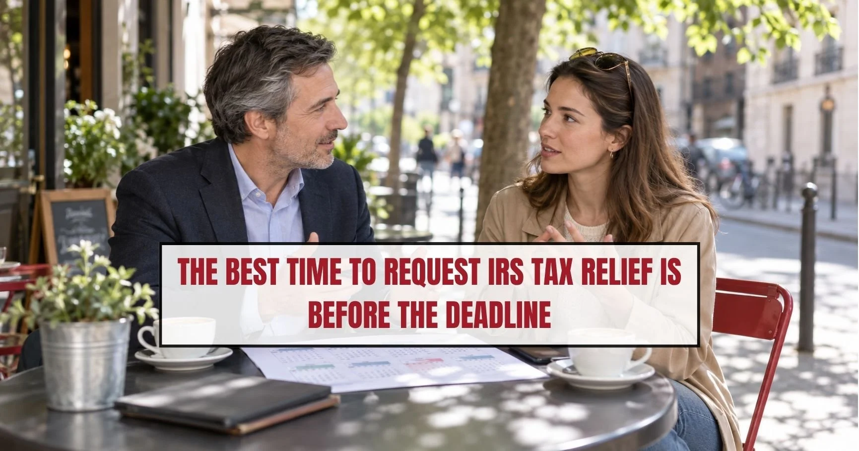 When is the perfect time to request IRS Tax Relief?