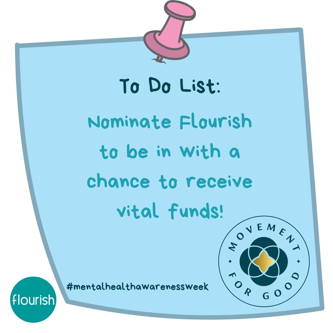 Support Flourish this #MentalHealthAwarenessWeek 🙌 Nominate Flourish to be in for a chance to win vital funds to support our mentoring and courses - simply follow the #linkinbio and search for You Can Flourish. We are so grateful for the support!