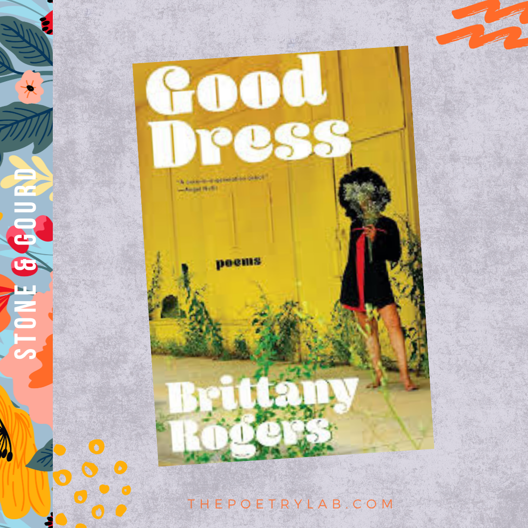 Brittany Rogers’ Good Dress and the Poetics of Audacity