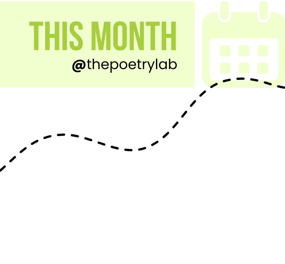 Upcoming Event Banners for The Poetry Lab. Follow us on Instagram @thepoetrylab