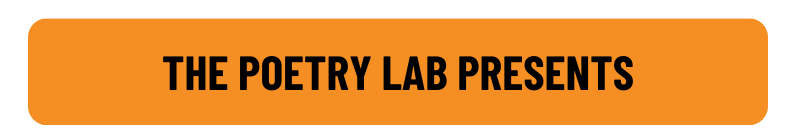 The Poetry Lab Presents