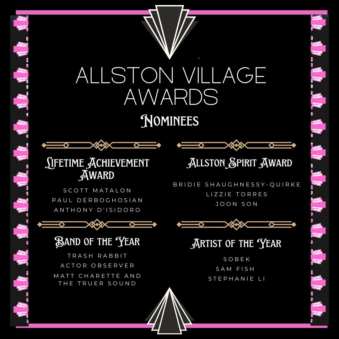 The Nominees are in for the Allston Village Awards!! 
Come celebrate with us as we crown the winners on March 28th at Stage Karaoke!