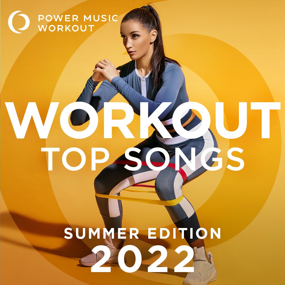 Workout-Top-Songs-2022-Summer-Edition-1_1000.jpg