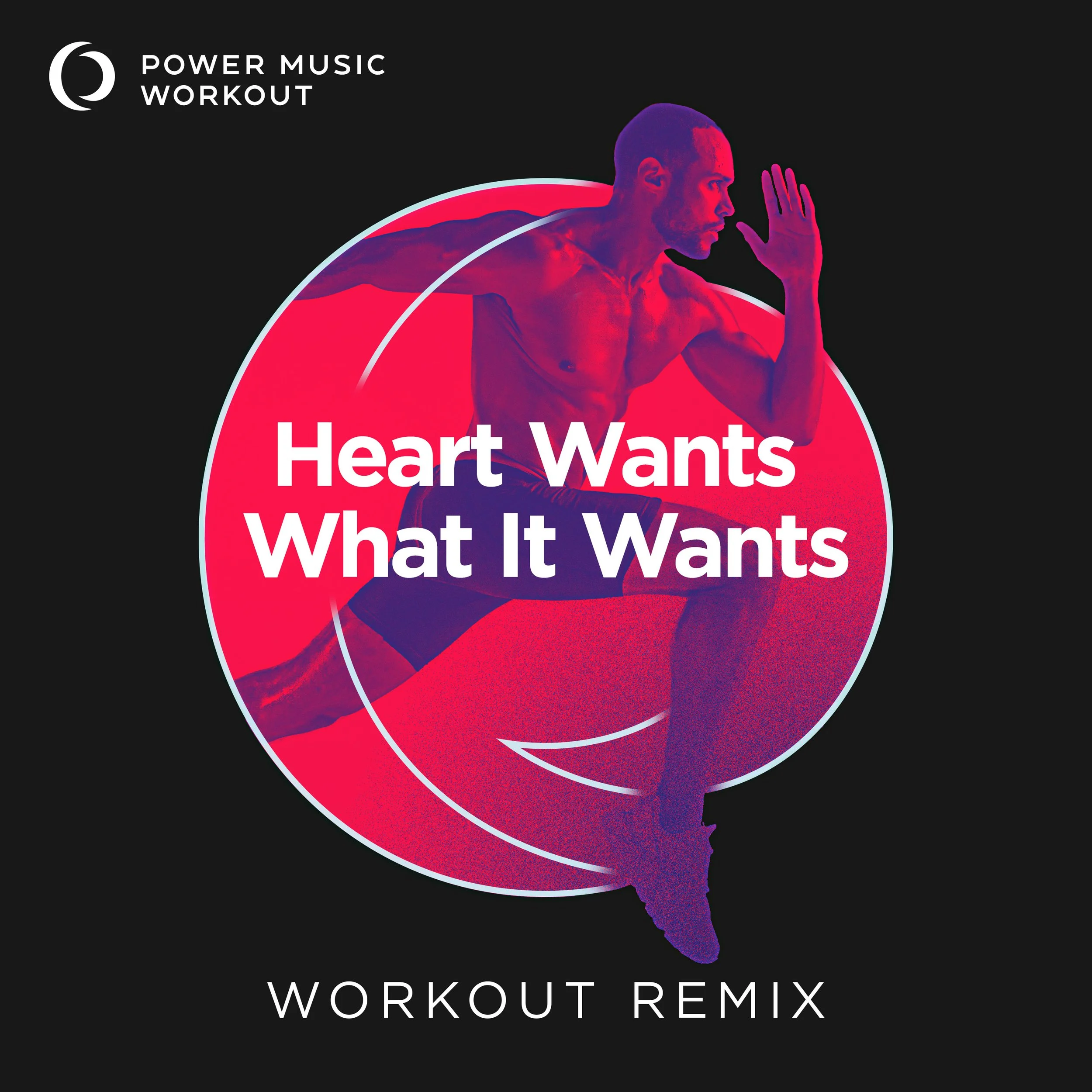 Heart Wants What It Wants Workout Remix (128 BPM) 