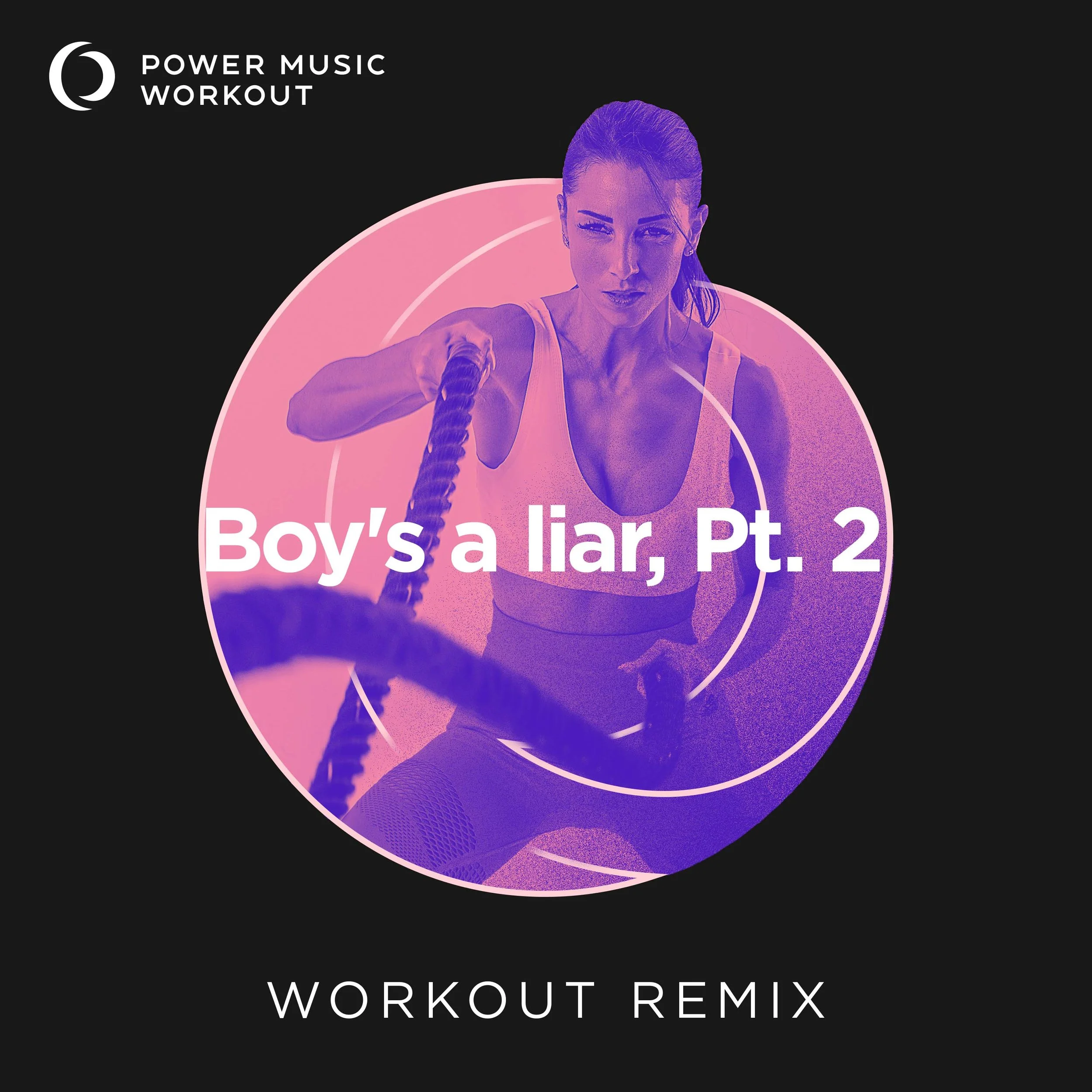 Boy’s a liar, Pt. 2 Workout Remix (133 BPM) 