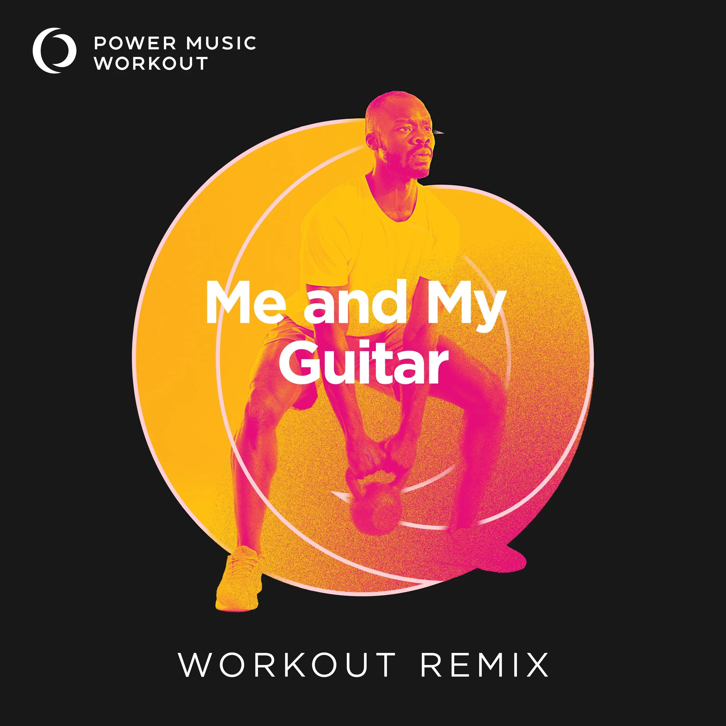 Me and My Guitar Workout Remix (128 BPM) 