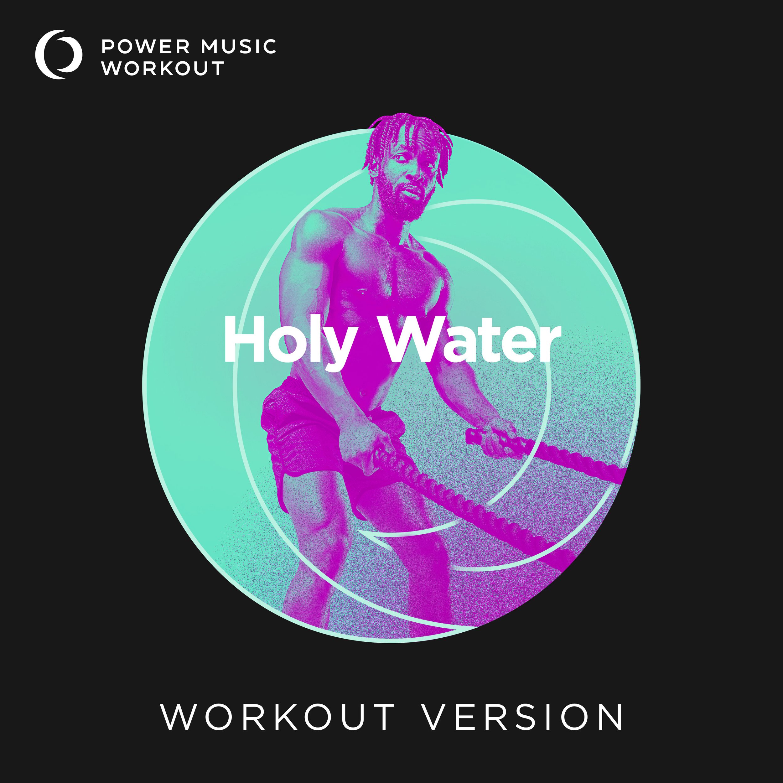 Holy Water Workout Version (150 BPM) 
