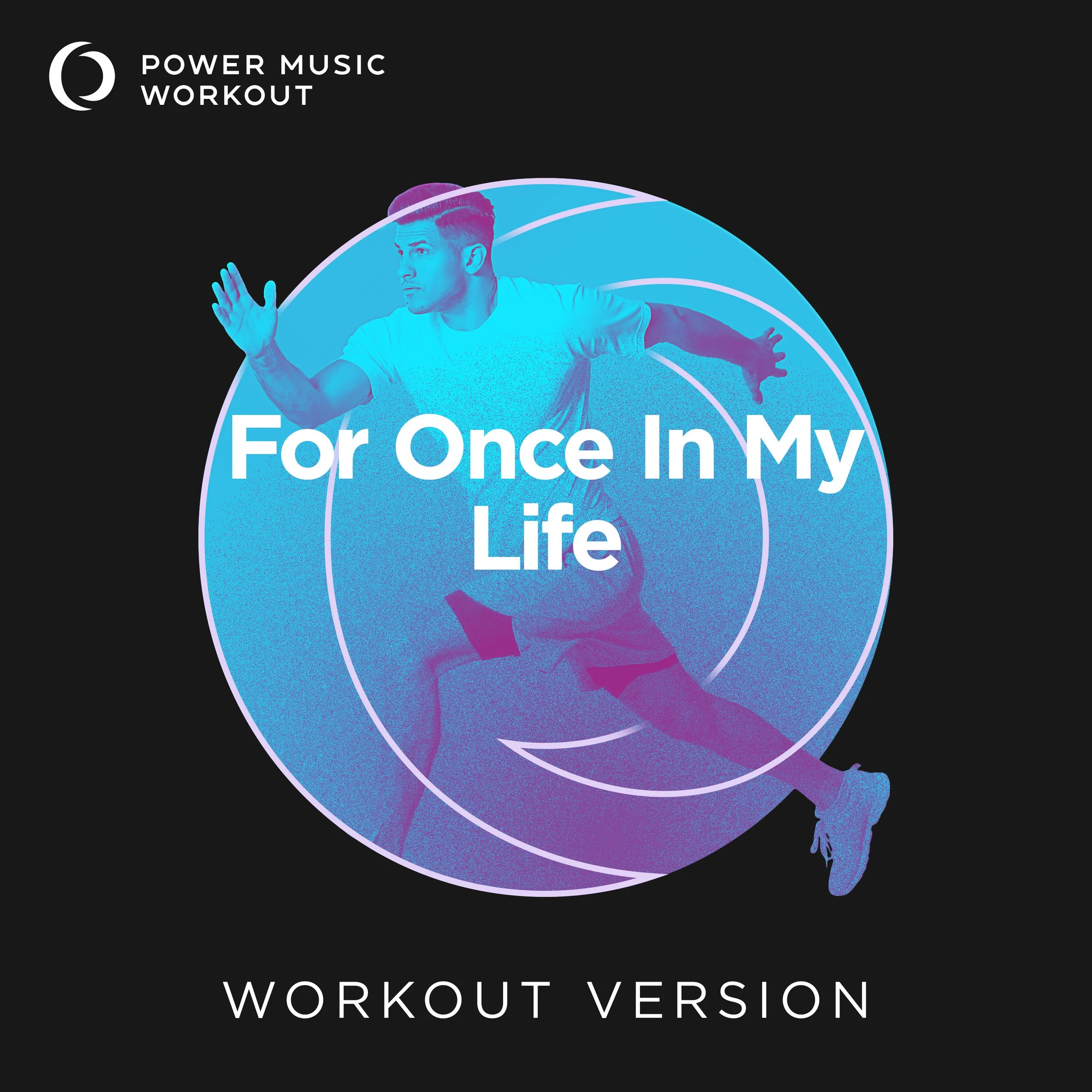 For Once In My Life Workout Version (128 BPM)