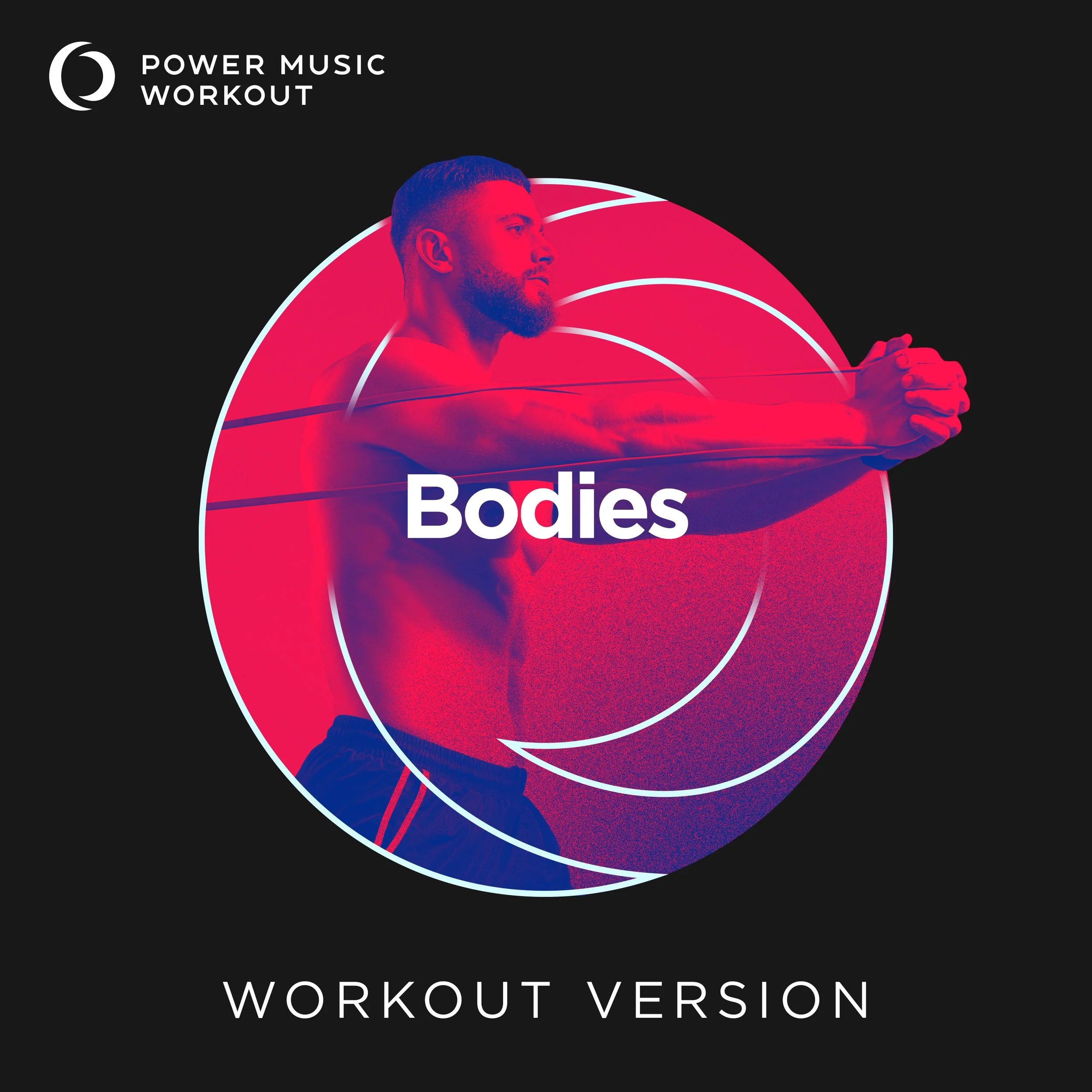 Bodies Workout Version (150 BPM)