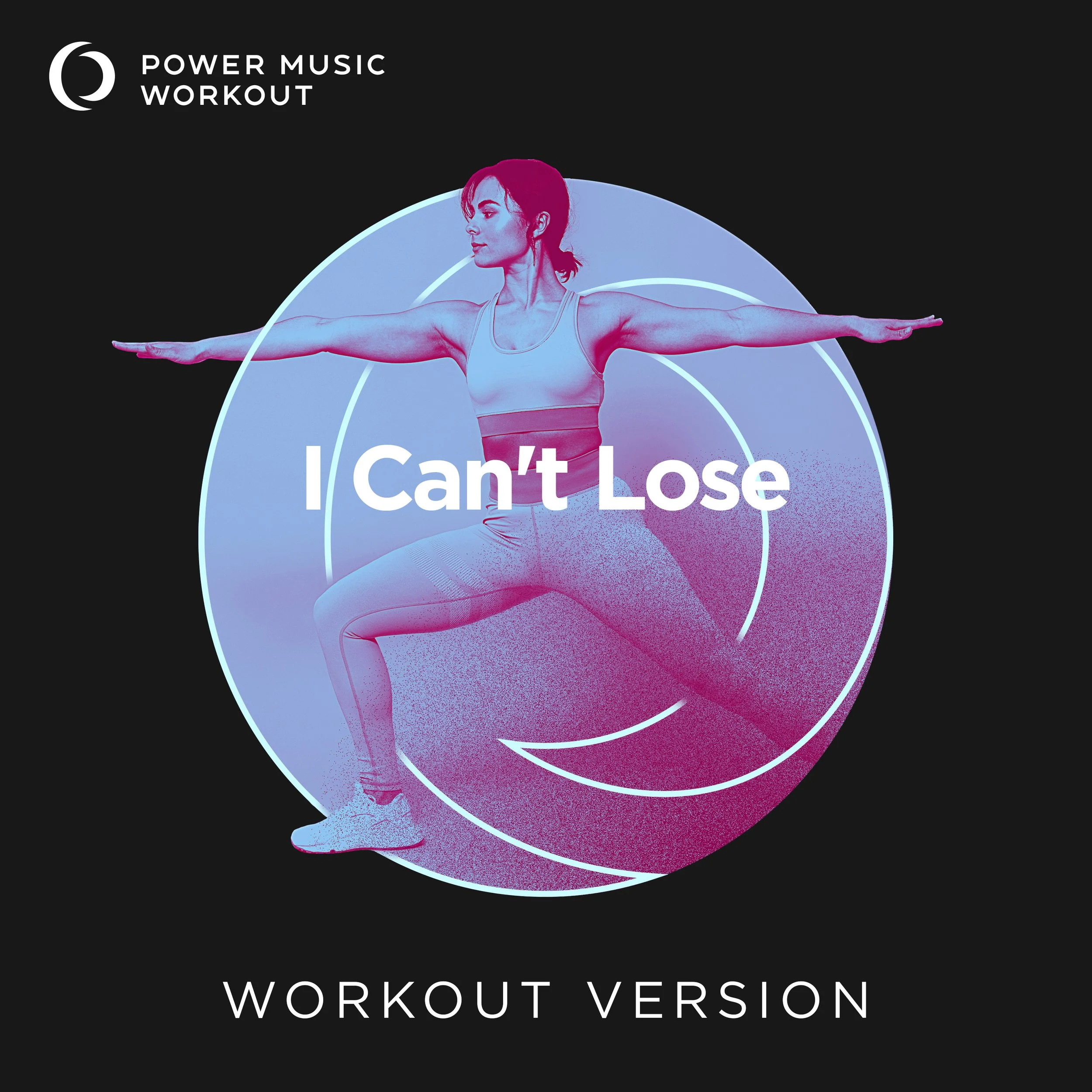 I Can’t Lose Workout Version (128 BPM)