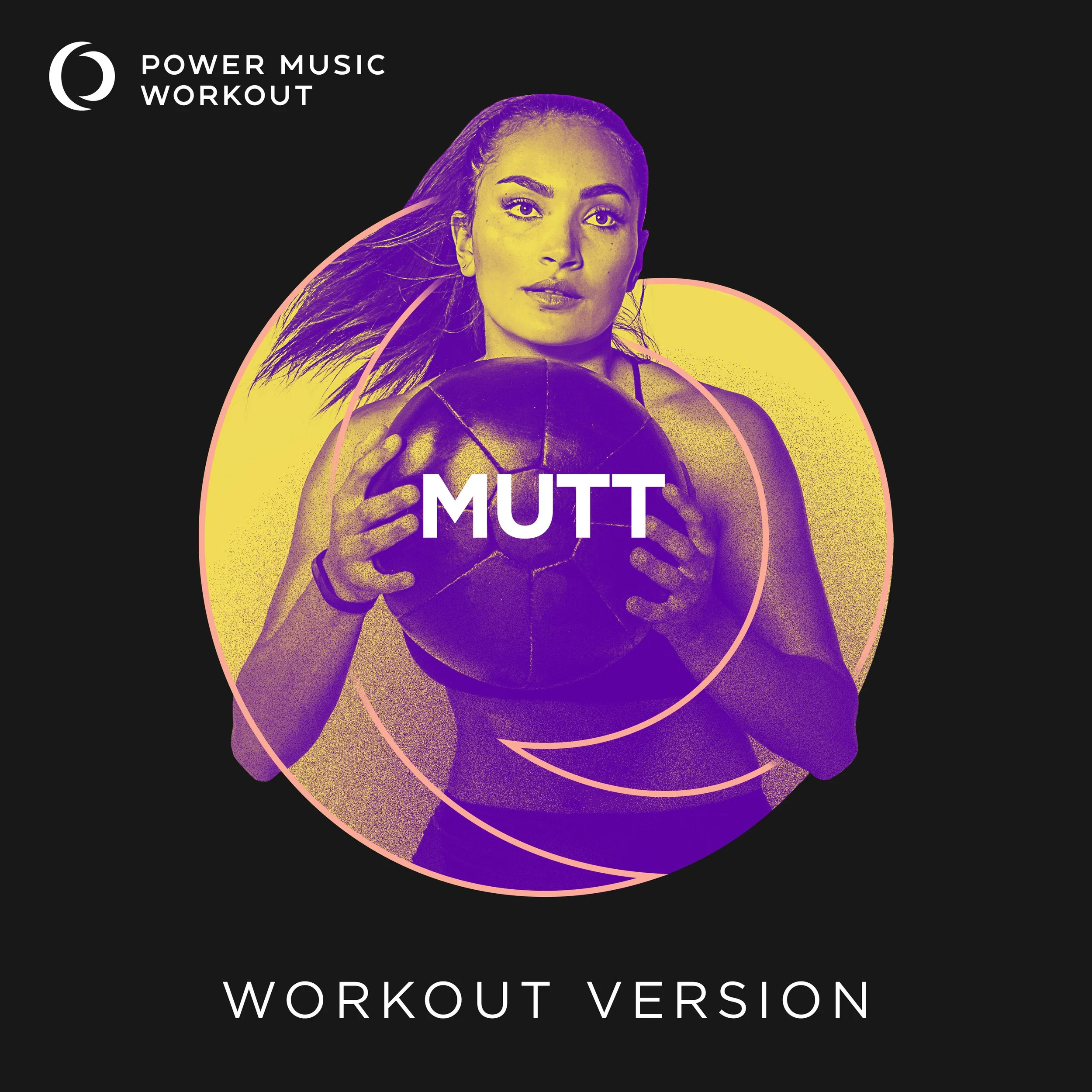 MUTT Workout Version (128 BPM)