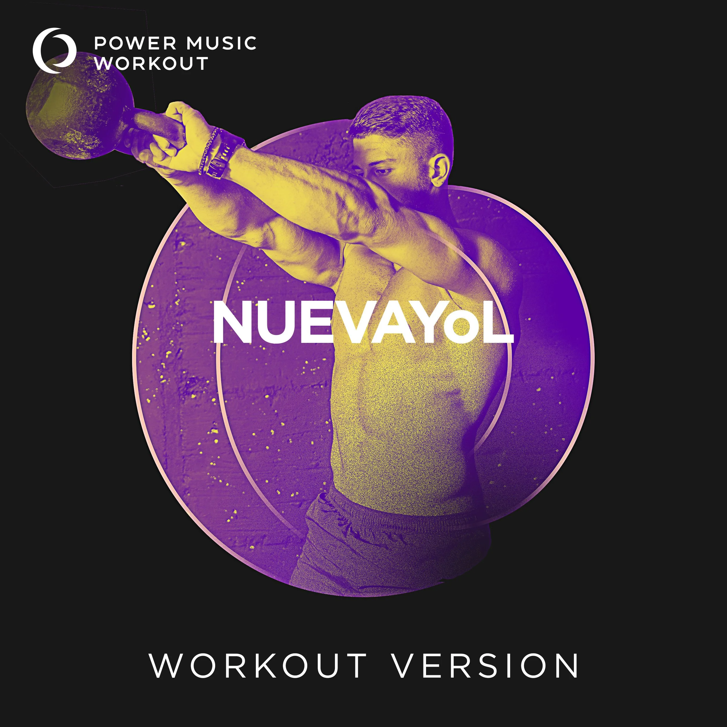 NUEVAYoL Workout Version (128 BPM)