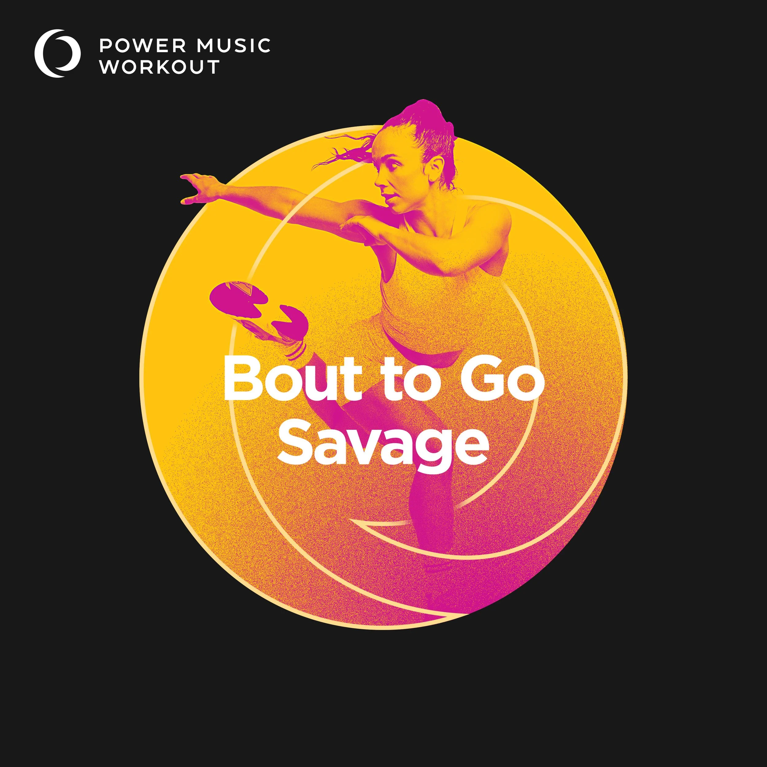 Bout To Go Savage Workout Version (128 BPM)