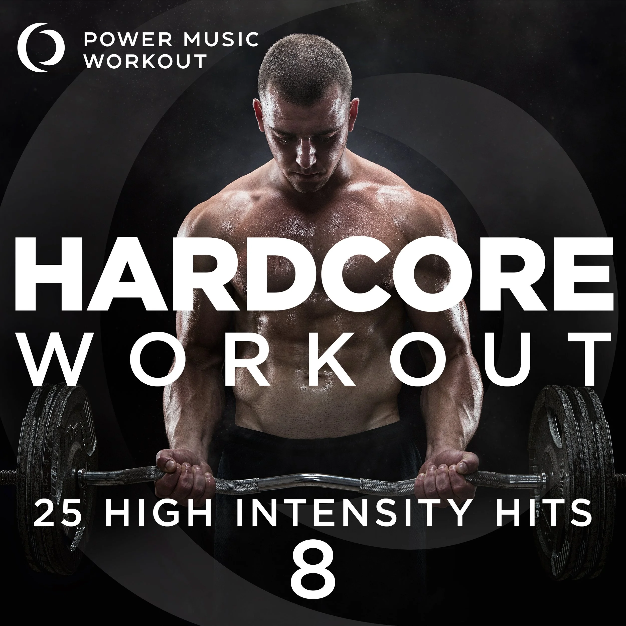 HARDCORE WORKOUT Vol. 8 - 25 High Intensity Hits