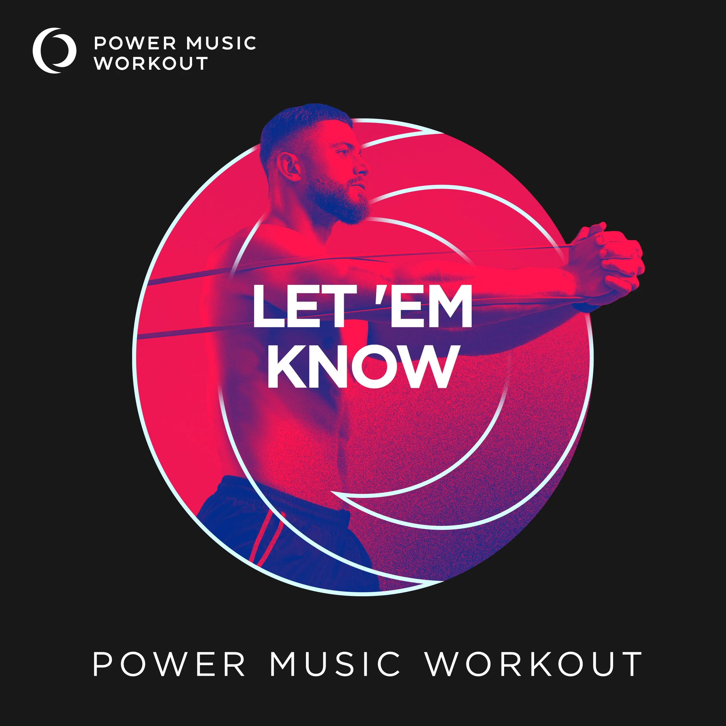 LET 'EM KNOW Workout Version (170 BPM)