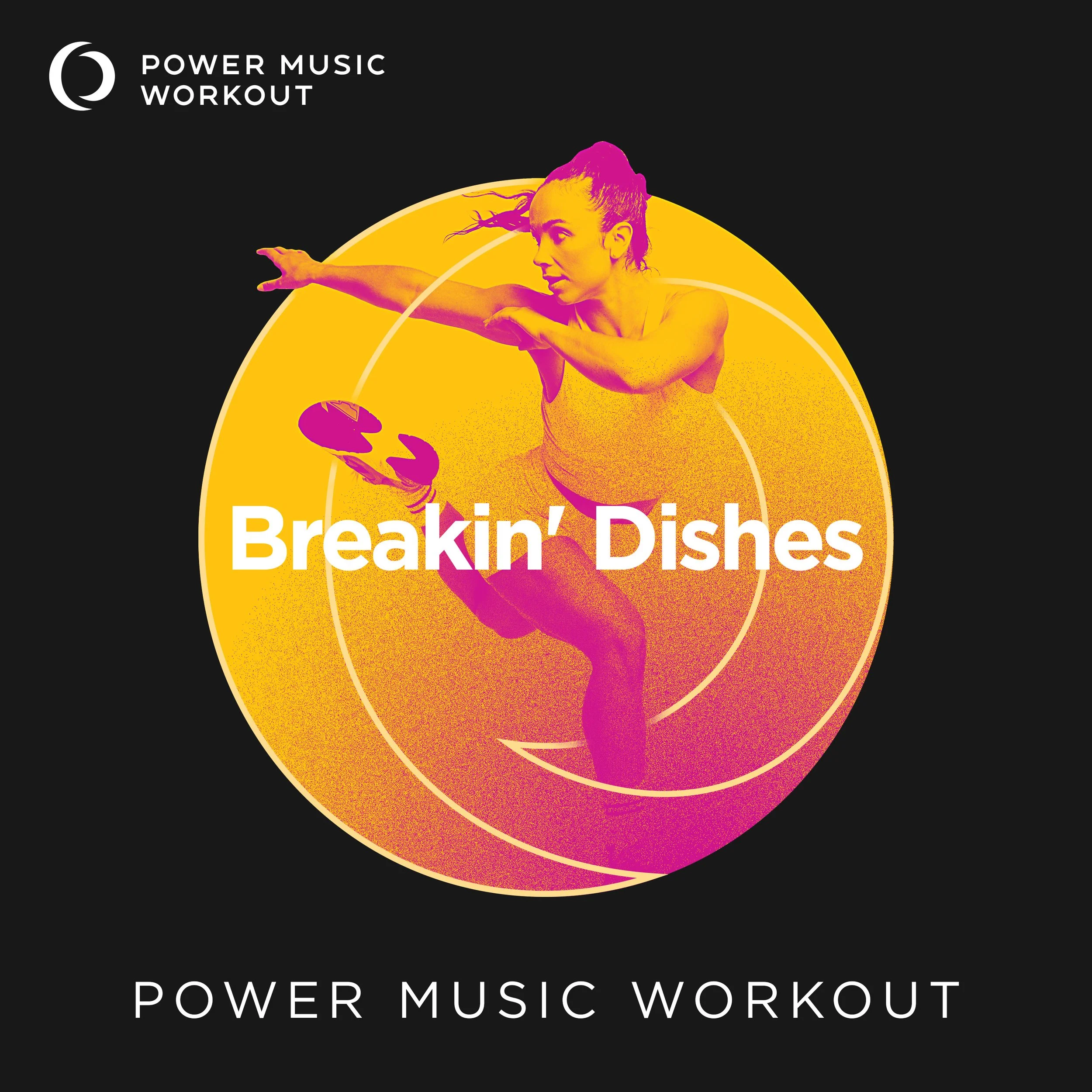 Breakin’ Dishes Workout Version (130 BPM)