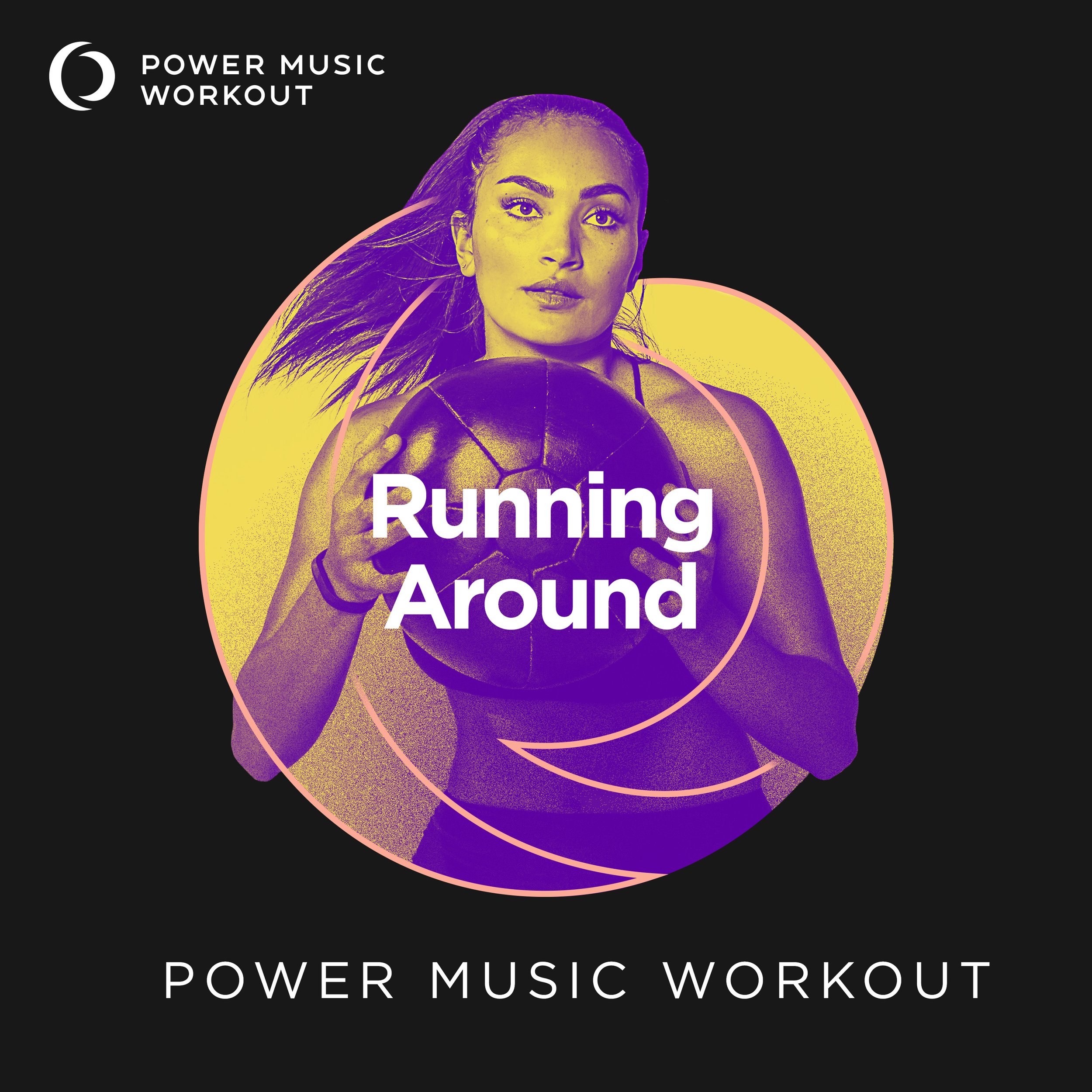 Running Around Workout Version (154 BPM)