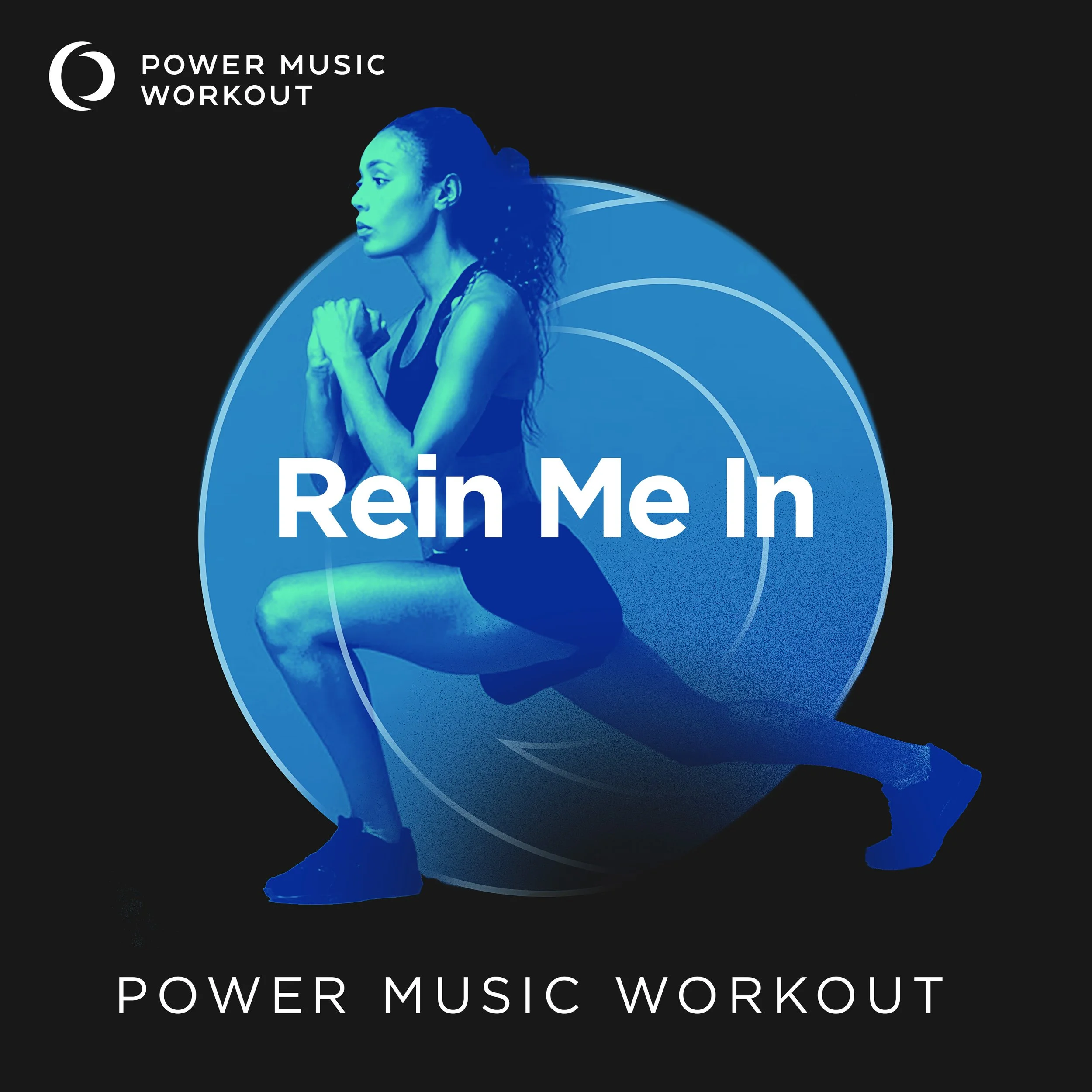 Rein Me In Power Music Workout
