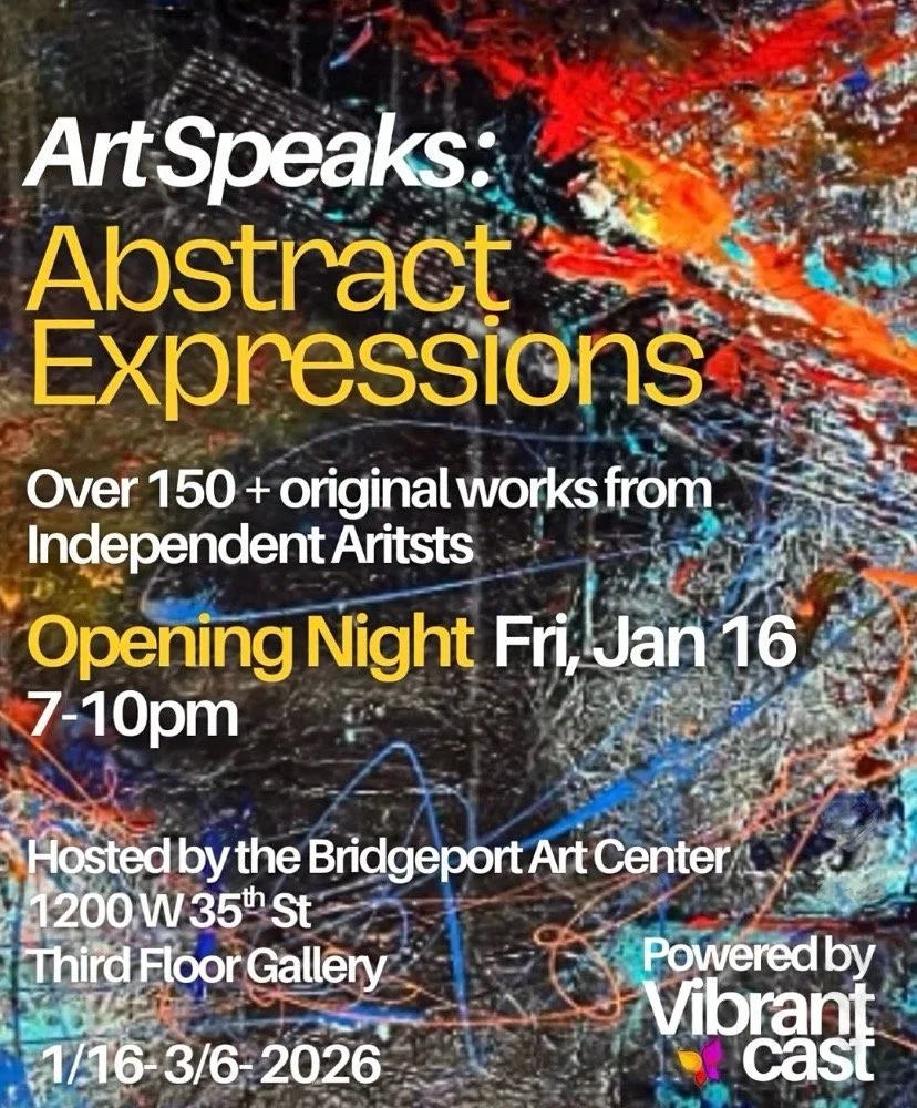 Flyer with dates and location information for Art Speaks: Abstract Expressions exhibition presented by Vibrant Cast