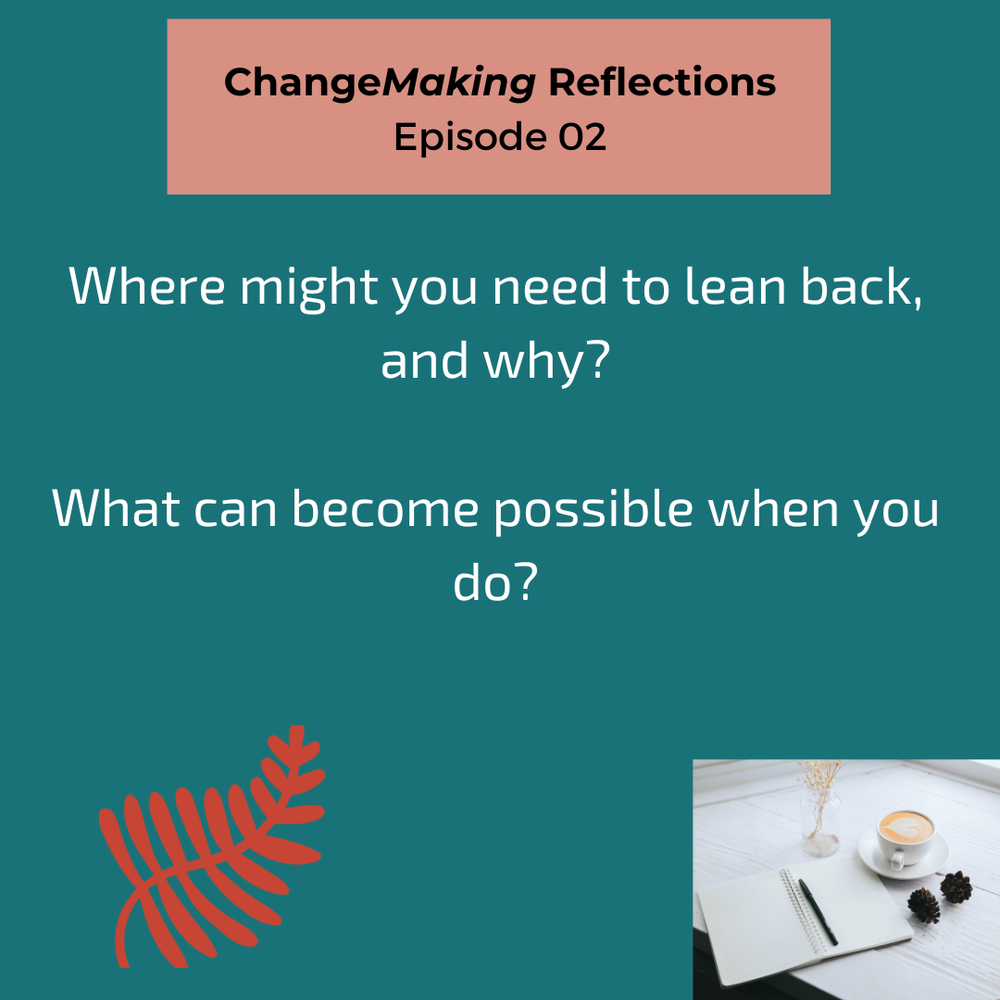ChangeMaking Reflections Episode 01 (4).png