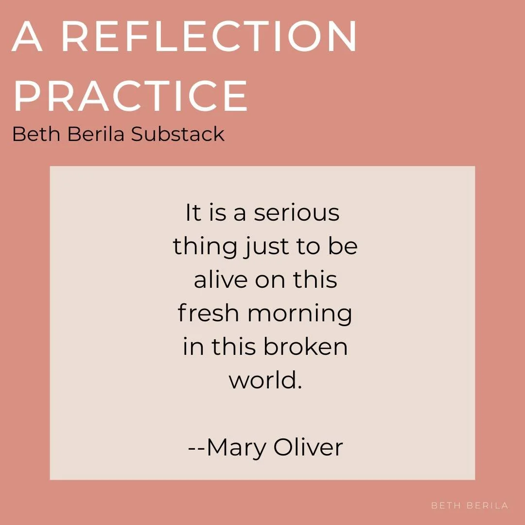 What do you need? Just for today, for this moment? Can you give it to yourself or allow yourself to receive it? 

https://open.substack.com/pub/bethberilacoaching/p/a-reflection-practice?r=638jsj&amp;utm_campaign=post&amp;utm_medium=web&amp;showWelco