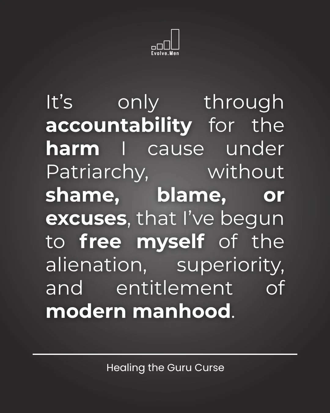 It’s only through accountability for the harm I cause under Patriarchy, without shame, blame, or excuses, that I’ve begun to free myself of the alienation, superiority, and entitlement of modern manhood.
Does this resonate? Click my link