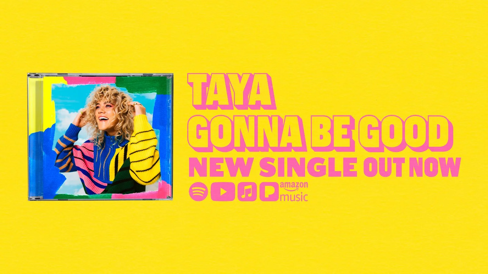 TAYA24_GonnaBeGood_Banner_1600x900.jpg