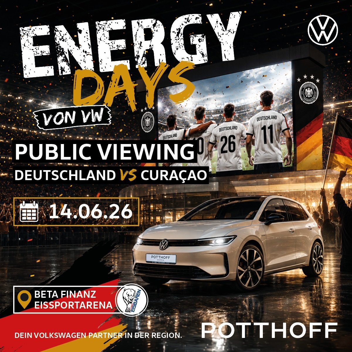 POTTHOFF pr&auml;sentiert die VW ENERGY Days am 14.06.2026: Deutschland vs. Cura&ccedil;ao Public Viewing bei den @hammereisbaeren!

Gemeinsam mitfiebern, Innovation erleben und Fu&szlig;ballatmosph&auml;re in der Eissportarena genie&szlig;en. Das WM