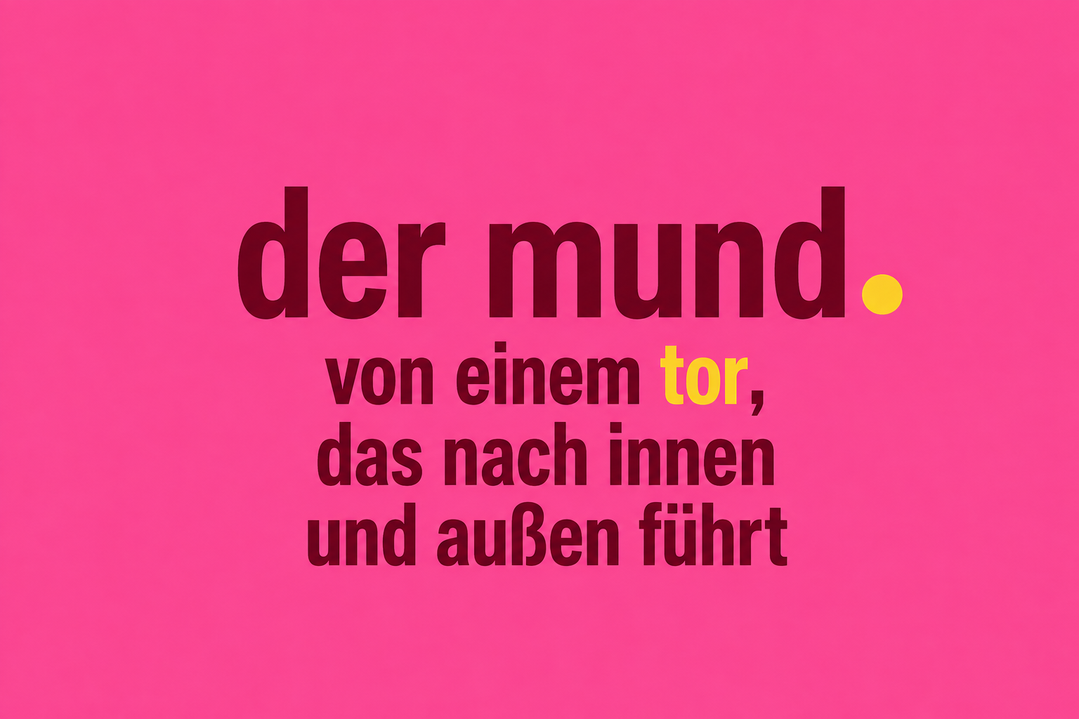 der mund · von einem tor, das nach innen und außen führt