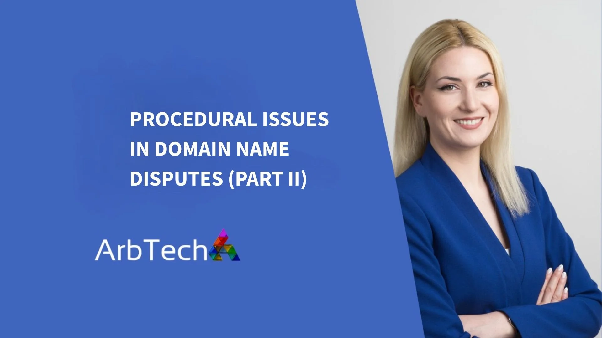 Procedural Issues in Domain Name Disputes (Part II) 