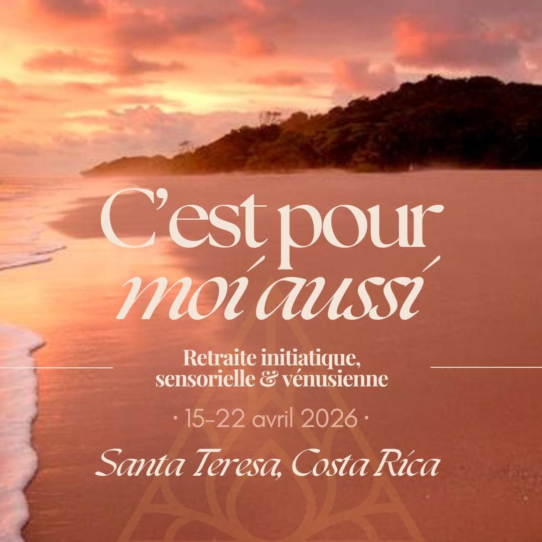 C'est pour moi aussi · Retraite initiatique, sensorielle et vénusienne · 15-22 avril 2026 · Costa Rica