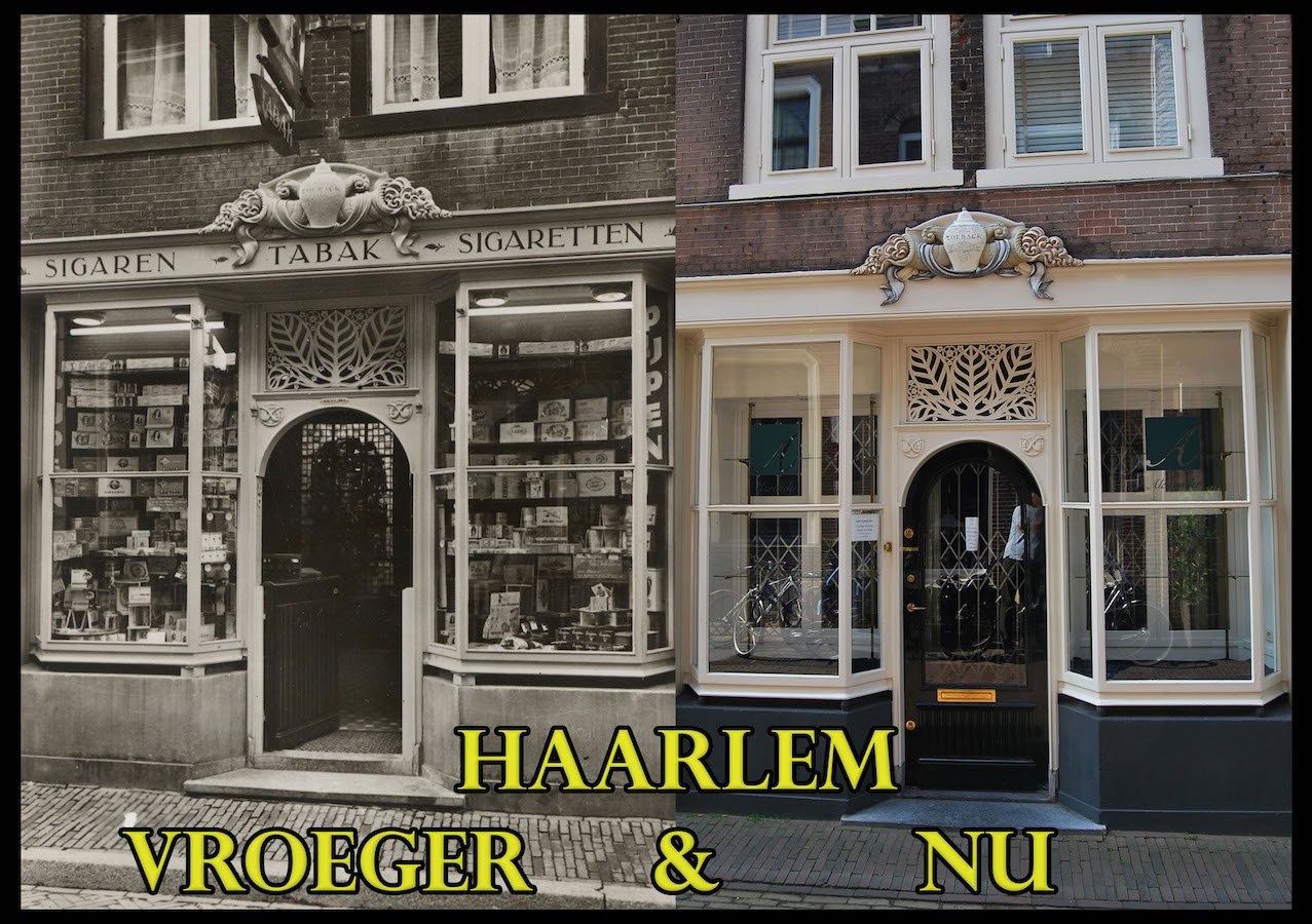 Haarlem vroeger en nu – oude en nieuwe kiekjes