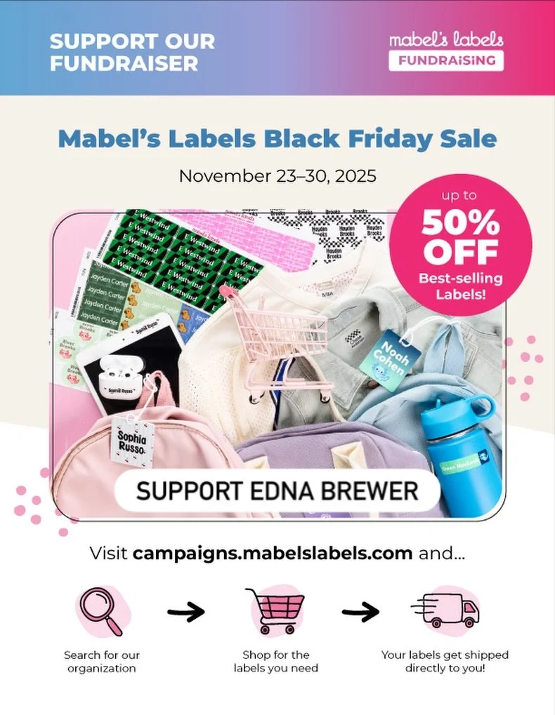 Help support our school fundraiser! Mabel&rsquo;s Labels donates 20% of sales to Edna Brewer through our fundraising campaign. The Black Friday Sale is happening now. Save on labels and support our cause at the same time!