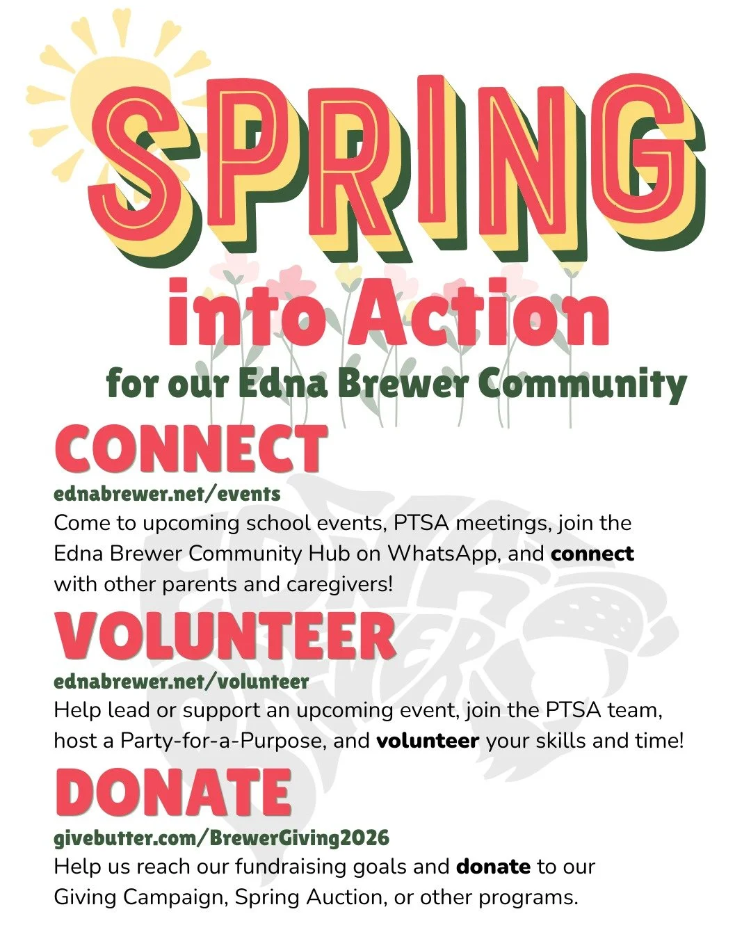 Spring is here and it is the busiest time of the year! Spring into action and boost the Brewer community!
🤝CONNECT: Stay informed on all the upcoming school events and latest news!
🙋VOLUNTEER: Lend a hand at an event or at the school!
💰DONATE: Hel