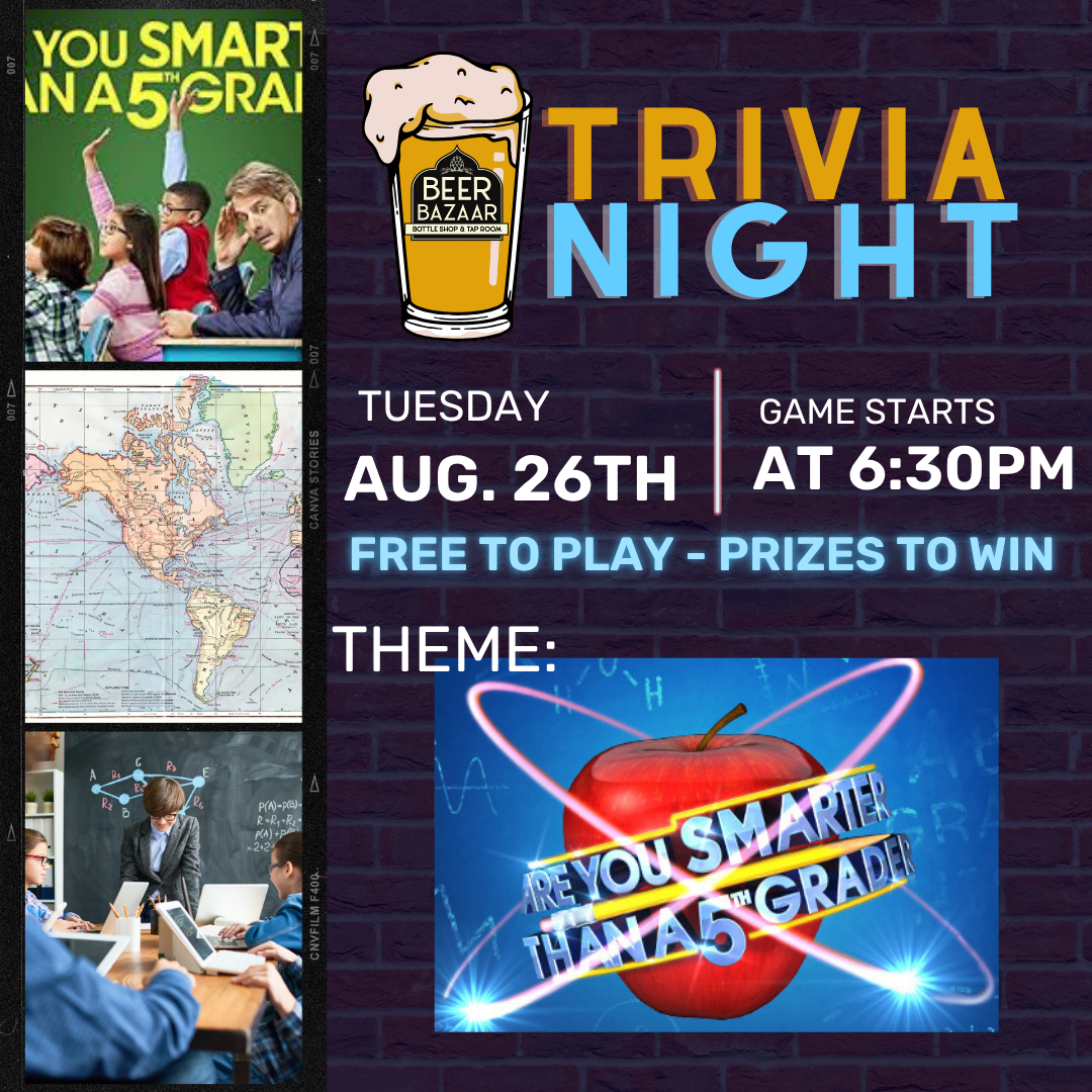 Tuesday Trivia @ Beer Bazaar: Are You Smarter Than a Fifth Grader
