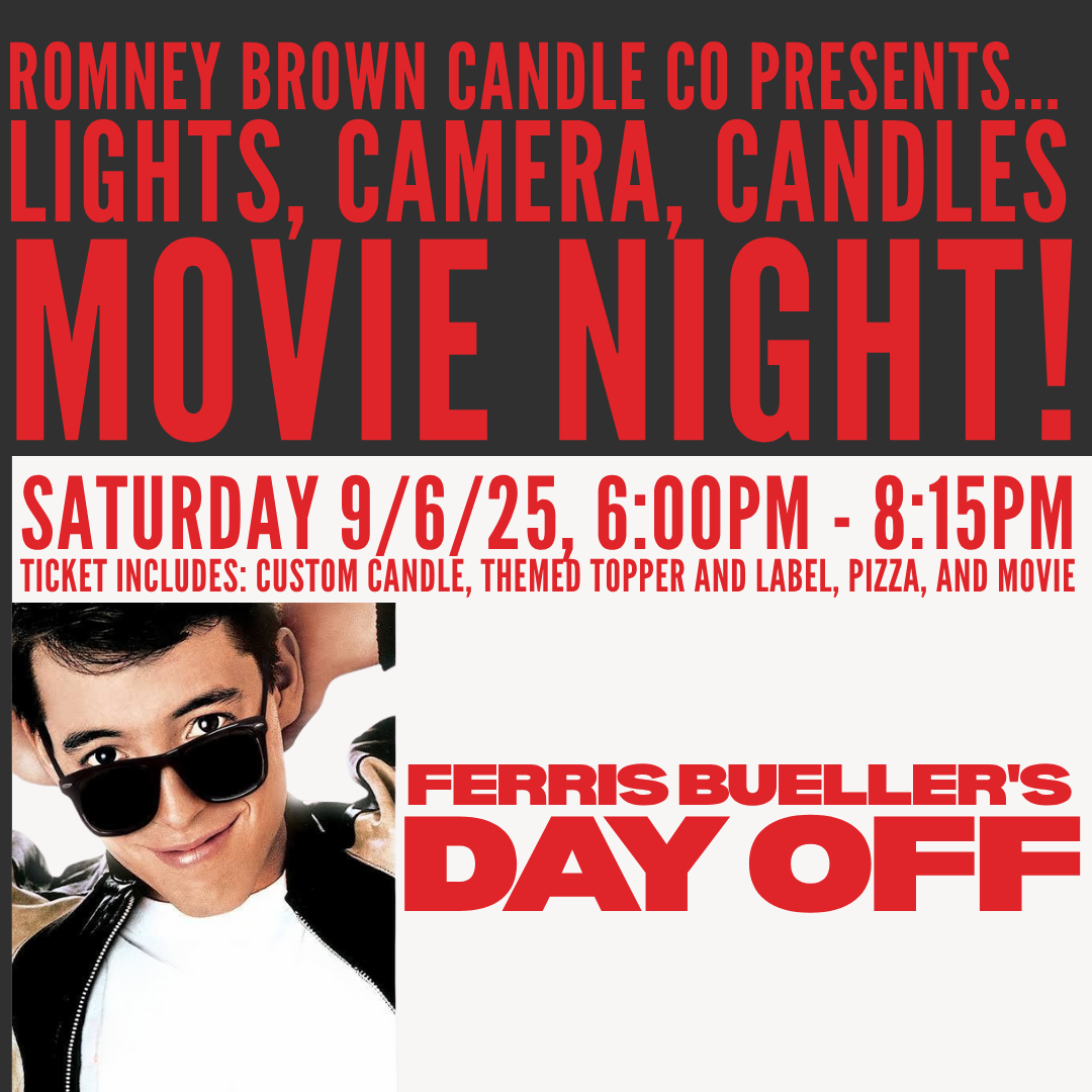 Lights, Camera, Candles - "Ferris Bueller’s Day Off" Candle-Making and Movie Night!