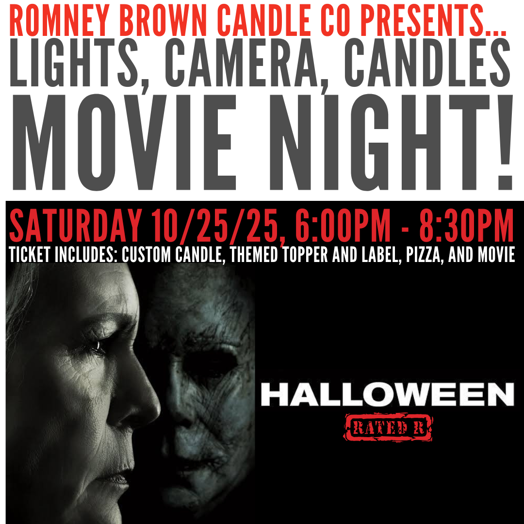 Lights, Camera, Candles - "Halloween (2018)" Candle-Making and Movie Night!