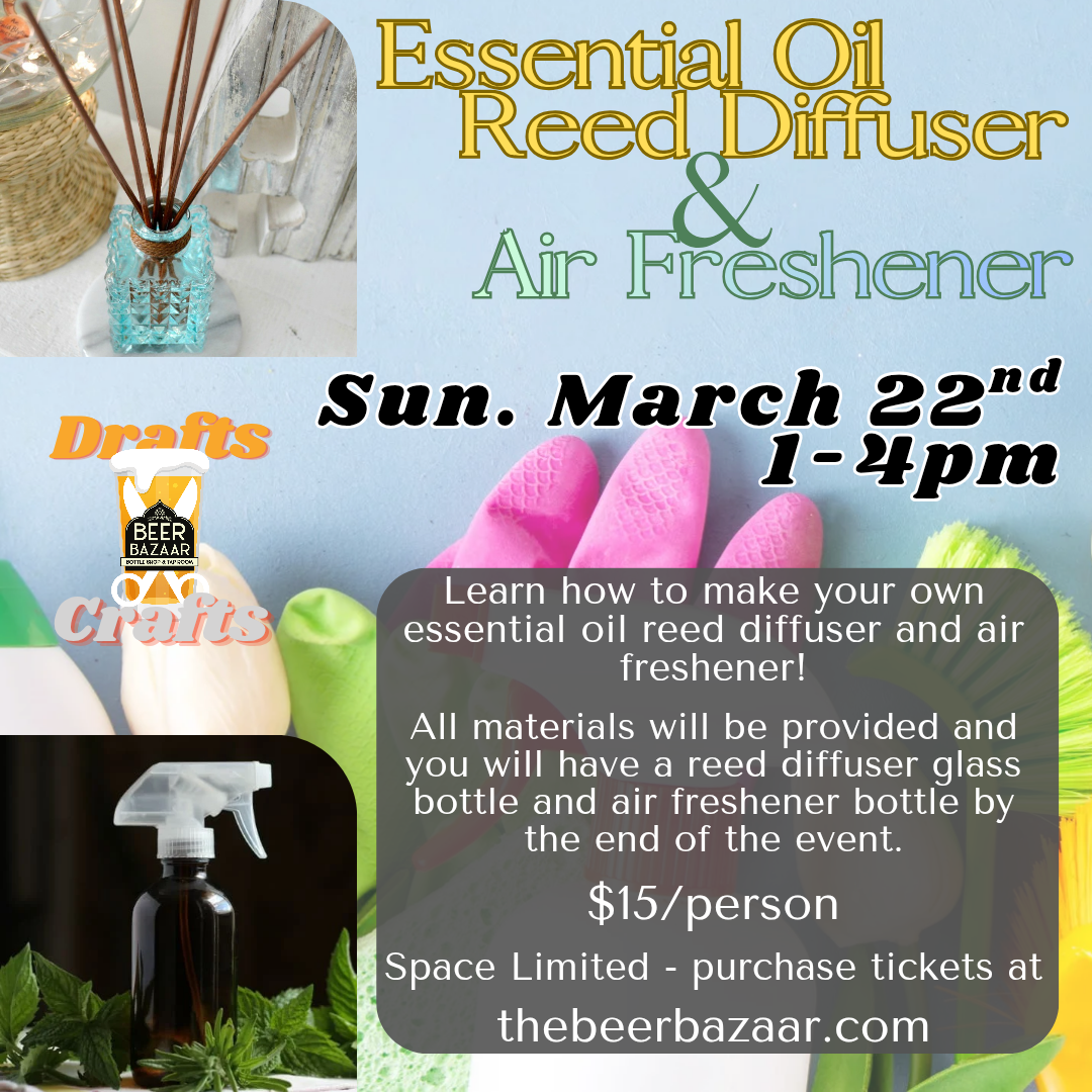Drafts & Crafts: DIY Essential Oil Reed Diffuser & Air Freshener Workshop